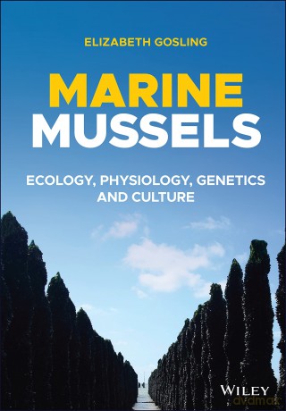 Marine Mussels: Ecology, Physiology, Genetics and Culture - Elizabeth Gosling [KSIĄŻKA]