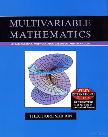 Multivariable Mathematics: Linear Algebra, Multivariable Calculus, and Manifolds, International Edition - Theodore Shifrin [KSIĄŻKA]