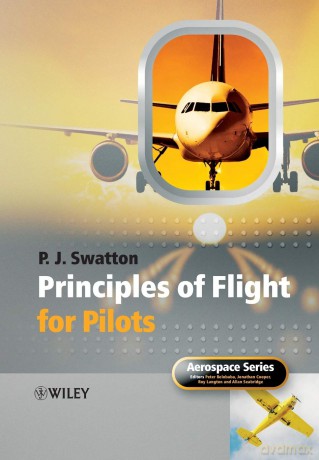 Principles of Flight for Pilots (Aerospace Series) - Peter J. Swatton [KSIĄŻKA]