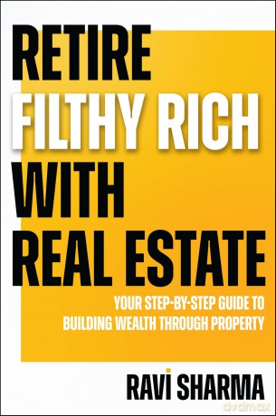 Retire Filthy Rich with Real Estate - Ravi Sharma [KSIĄŻKA]