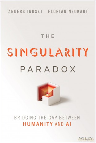 The Singularity Paradox: Bridging the Gap Between Humanity and AI - Anders Indset [KSIĄŻKA]