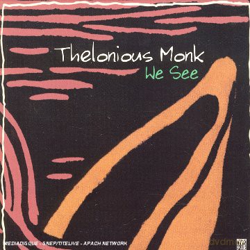 Thelonious Monk: We See [CD]