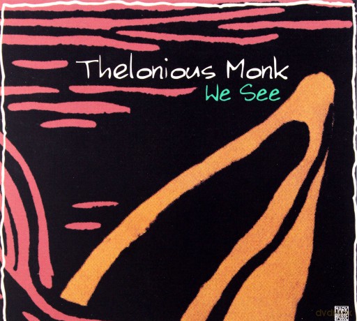 Thelonious Monk: We See [CD]