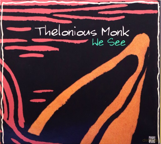 Thelonious Monk: We See [CD]