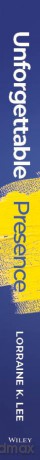 Unforgettable Presence: Get Seen, Gain Influence, and Catapult Your Career - Lorraine K. Lee [KSIĄŻKA]