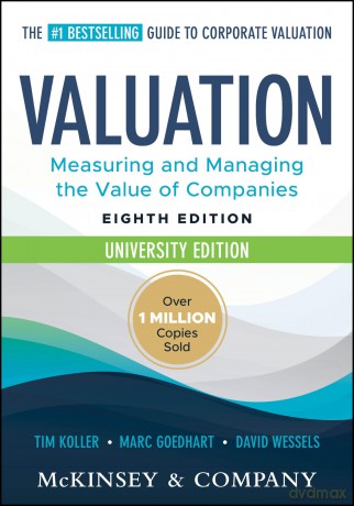 Valuation: Measuring and Managing the Value of Companies, University Edition (Wiley Finance) - Tim Koller [KSIĄŻKA]