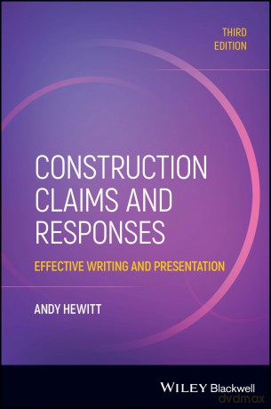 Construction Claims and Responses: Effective Writing and Presentation - Andy Hewitt [KSIĄŻKA]