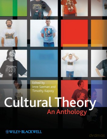 Cultural Theory: An Anthology - Imre Szeman [KSIĄŻKA]