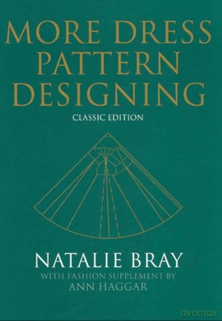 More Dress Pattern Designing: Classic Edition - Natalie Bray [KSIĄŻKA]