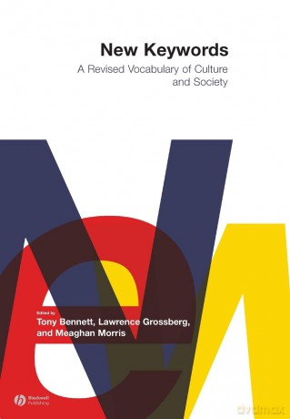 New Keywords: A Revised Vocabulary of Culture and Society - Tony Bennett [KSIĄŻKA]