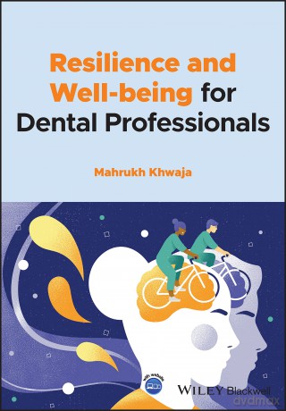 Resilience and Well-being for Dental Professionals - Mahrukh Khwaja [KSIĄŻKA]