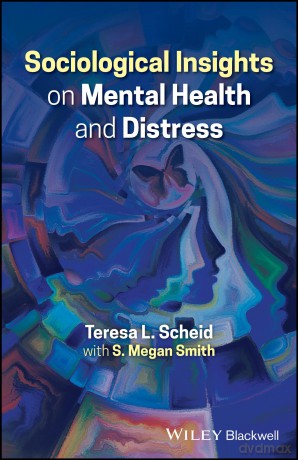 Sociological Insights on Mental Health and Distress - Teresa L. Scheid [KSIĄŻKA]