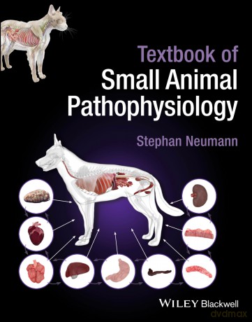 Textbook of Small Animal Pathophysiology - Stephan Neumann [KSIĄŻKA]
