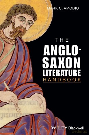 The Anglo Saxon Literature Handbook: 15 (Wiley Blackwell Literature Handbooks) - Mark C. Amodio [KSIĄŻKA]