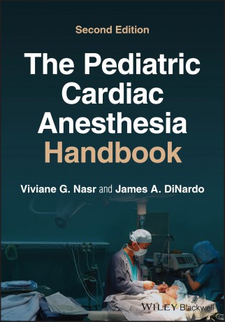 The Pediatric Cardiac Anesthesia Handbook - Viviane G. Nasr [KSIĄŻKA]