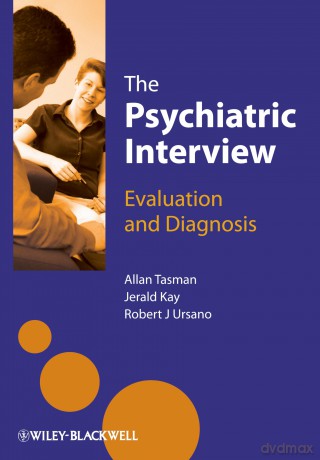 The Psychiatric Interview: Evaluation and Diagnosis - Allan Tasman [KSIĄŻKA]