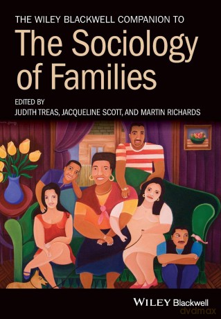 The Wiley Blackwell Companion to the Sociology of Families (Wiley Blackwell Companions to Sociology) - Judith Treas [KSIĄŻKA]