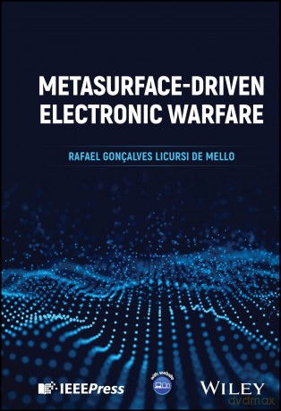 Metasurface-driven Electronic Warfare - Rafael Goncalves Licursi de Mello [KSIĄŻKA]