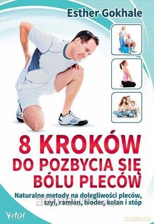 8 kroków do pozbycia się bólu pleców. Naturalne... [KSIĄŻKA]