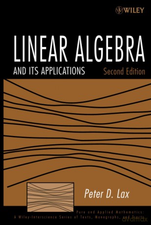 Linear Algebra and Its Applications, 2nd Edition (Pure and Applied Mathematics: A Wiley Series of Texts, Monographs and Tracts) - Lax [KSIĄŻKA]