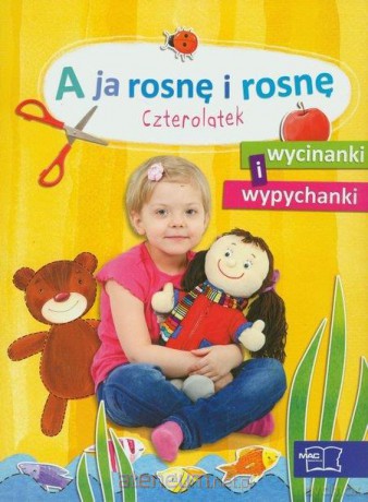A ja rosne i rosnę. Czterolatek Wypychanki [KSIĄŻKA]