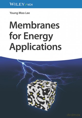 Membranes for Energy Applications - Young Moo Lee [KSIĄŻKA]