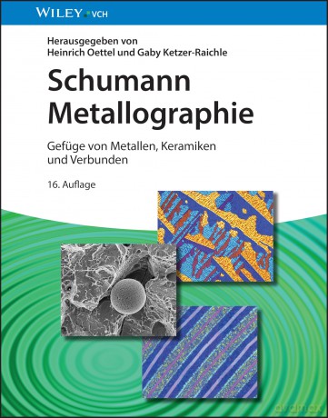 Schumann Metallographie: Gefüge von Metallen, Keramiken und Verbunden - Heinrich Oettel [KSIĄŻKA]
