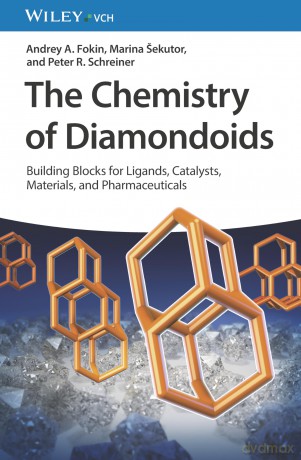 The Chemistry of Diamondoids: Building Blocks for Ligands, Catalysts, Pharmaceuticals, and Materials - Andrey A. Fokin [KSIĄŻKA]