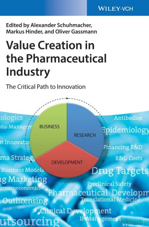 Value Creation in the Pharmaceutical Industry: The Critical Path to Innovation - Alexander Schuhmacher [KSIĄŻKA]