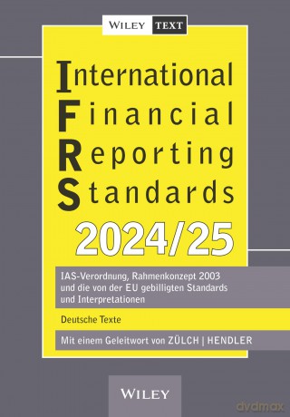 International Financial Reporting Standards (IFRS) 2024/2025: IAS-Verordnung, Rahmenkonzept 2003 und die von der EU gebilligten Standards und Interpretationen - deutsche Texte - Henning Zülch [KSIĄŻKA]