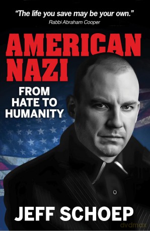 American Nazi: From Hate to Humanity - Jeff Schoep [KSIĄŻKA]