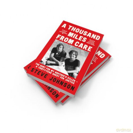 A Thousand Miles From Care: The Hunt for My Brother's Killer - A Thirty-Year True-Crime Quest for Justice - Steve Johnson [KSIĄŻKA]