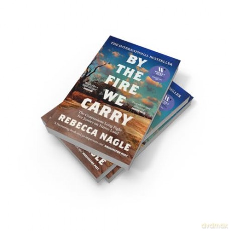 By the Fire We Carry: A Powerful New History of Native American Resistance, The Generations-Long Fight for Justice - Rebecca Nagle [KSIĄŻKA]