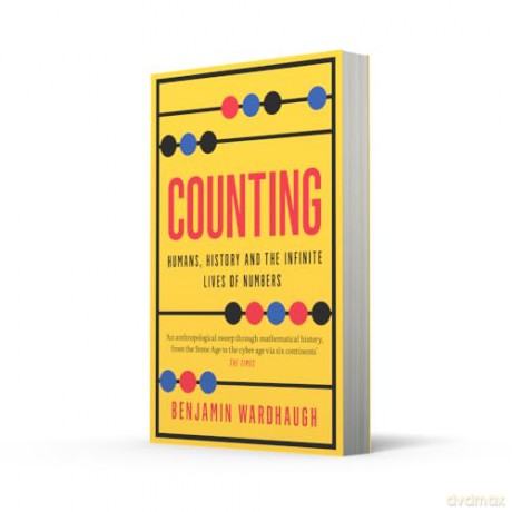 Counting: Humans, History and the Infinite Lives of Numbers - Benjamin Wardhaugh [KSIĄŻKA]