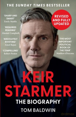 Keir Starmer: The Sunday Times Bestselling Biography of Britain's Prime Minister, The Essential Political Must Read - Tom Baldwin [KSIĄŻKA]