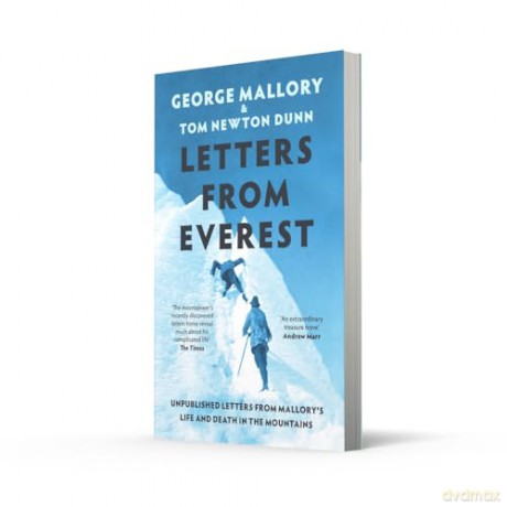 Letters From Everest: New insight into the life and tragic death of George Mallory and the history of Mount Everest - George Mallory [KSIĄŻKA]