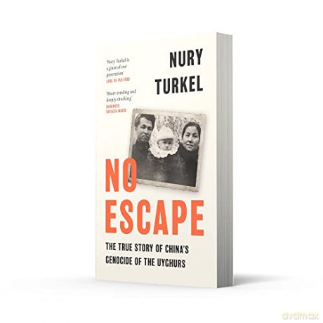 No Escape: The True Story of China's Genocide of the Uyghurs - Nury Turkel [KSIĄŻKA]