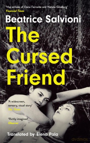 The Cursed Friend: A thrilling debut novel and timeless tale of female friendship - Beatrice Salvioni [KSIĄŻKA]