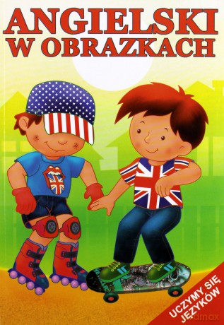 Angielski w obrazkach - uczymy się języków [KSIĄŻKA]