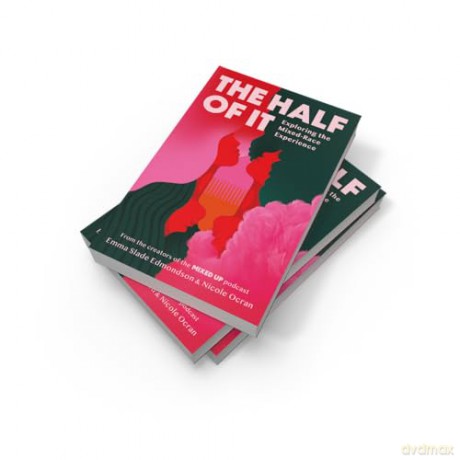 The Half of It: Exploring the Mixed-Race Experience - Emma Slade Edmondson [KSIĄŻKA]