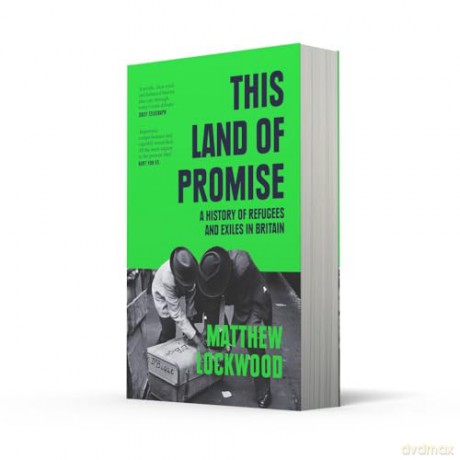 This Land of Promise: A History of Refugees and Exiles in Britain - Matthew Lockwood [KSIĄŻKA]