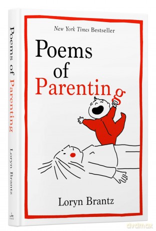 Poems of Parenting: A Witty and Touching Compilation of Parenting Poems, The Perfect Gift for New Parents - Loryn Brantz [KSIĄŻKA]