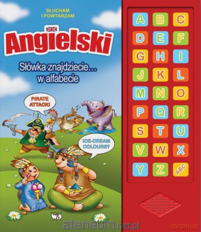 Angielski. Słówka znajdziecie w alfabecie [KSIĄŻKA]