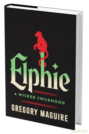 Elphie (Standard Edition): A Wicked Childhood (Wicked Years) - Gregory Maguire [KSIĄŻKA]