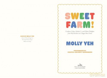Sweet Farm!: A Delectable Dessert Cookbook with a Whimsical Farmhouse Twist, Indulge in Sweet Farm! - Molly Yeh [KSIĄŻKA]