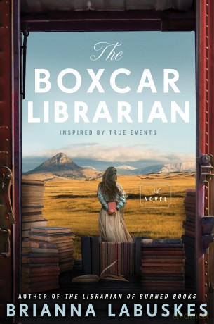 The Boxcar Librarian: A Historical Novel Based on the True Story About a Converted Train Car Library During the Great Depression, Discover the Hidden History of Rural America - Brianna Labuskes [KSIĄŻKA]