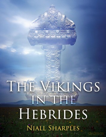 The Vikings in the Hebrides - Niall Sharples [KSIĄŻKA]