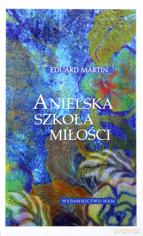 Anielska szkoła miłości [KSIĄŻKA]