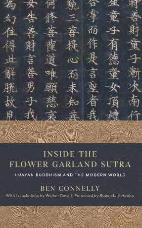 Inside the Flower Garland Sutra: Huayan Buddhism and the Modern World - Ben Connelly [KSIĄŻKA]