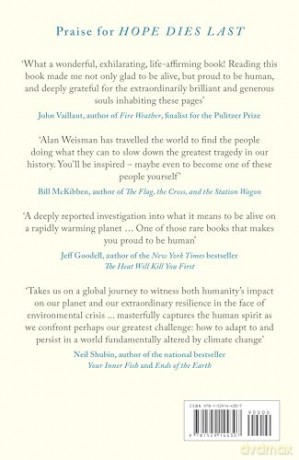 Hope Dies Last: Visionary People Across the World, Fighting to Find Us a Future - Alan Weisman [KSIĄŻKA]